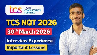 TCS NQT 2026 Interview Experience 🔥 | 30 March 2026 | Questions, Tips & Mistakes