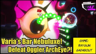 Raygun Gadabout EP07 -- Varia's Bar Nebuluxe! Defeat Oggler ArchEye?!