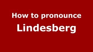 How to pronounce Lindesberg
