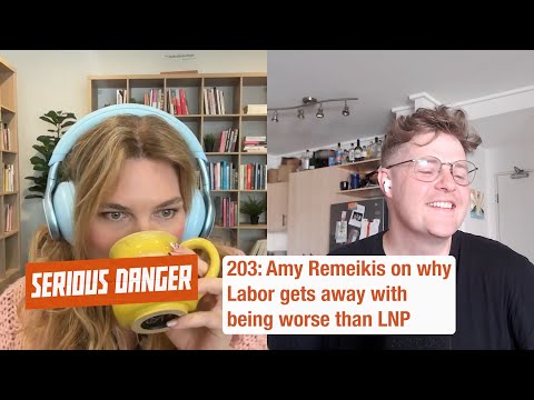 203: Amy Remeikis on why Labor gets away with being worse than LNP