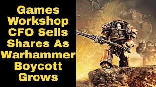 Games Workshop CFO Sells Two-Thirds Of Shares Amid Warhammer Boycott