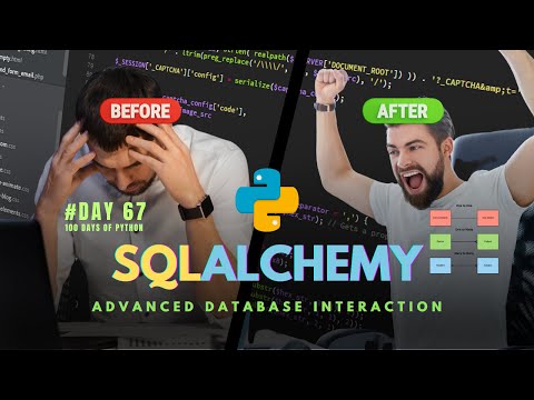 Advanced Database Interaction With Sqlalchemy 100 Days Of Python Day 67