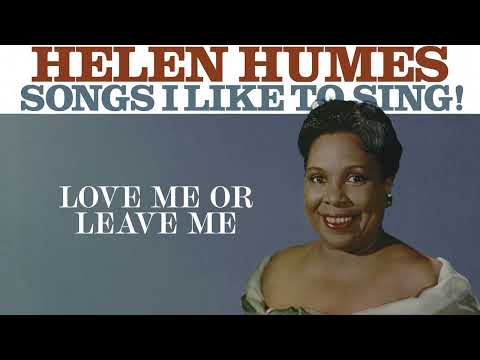 Love Me Or Leave Me - Helen Humes