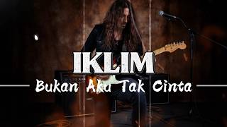 Download lagu IKLIM - BUKAN AKU TAK CINTA | Versi Slow Rock  (COVER BY WAISYARECORDS) mp3
