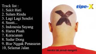 Download lagu TIPE X - MEREKA TAK PERNAH MENGERTI FULL ALBUM (2001) mp3