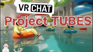 VRChat | Level T․U․B․E․S ( Project T․U․B․E․S )