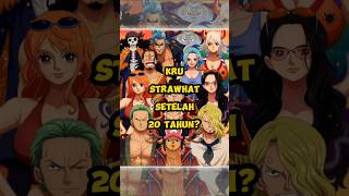 Download lagu Kru Strawhat Setelah 20 Tahun?? #onepiece #anime #luffy #zoro #sanji #nami #strawhats #fyp #shorts mp3 Download lagu Kru Strawhat Setelah 20 Tahun?? #onepiece #anime #luffy #zoro #sanji #nami #strawhats #fyp #shorts mp3