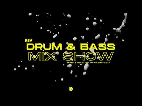 Casper Levy REV Drum & Bass Mix Show - 15/05/2021