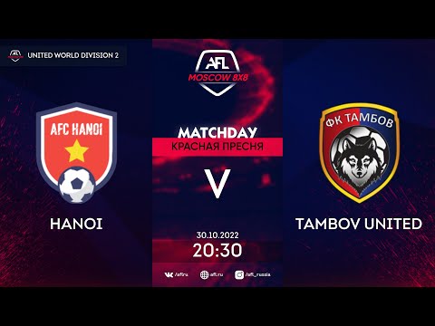 AFL22. United World. Division 2. Day 18. Hanoi - Tambov United