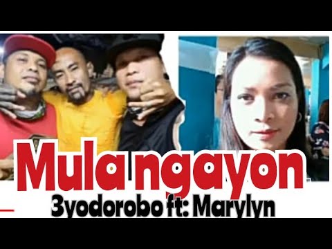 Mula Ngayon-3yo dorobo ft; MarylynF.