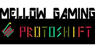 Protoshift - Epilepsy Warning - Mellow Gaming