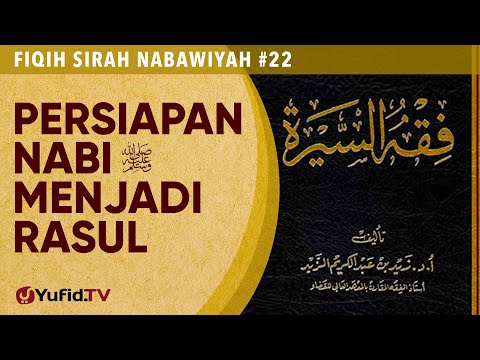 Fiqih Sirah Nabawiyah#22: Persiapan Nabi ﷺ menjadi Rasul ﷺ - Ustadz Johan Saputra Halim M.H.I Taqmir.com
