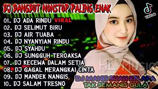 Download lagu DJ DANGDUT NONSTOP PALING ENAK BIKIN GELENG GELENG KEPALA mp3