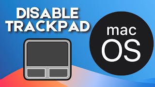 How to Disable Trackpad on Mac