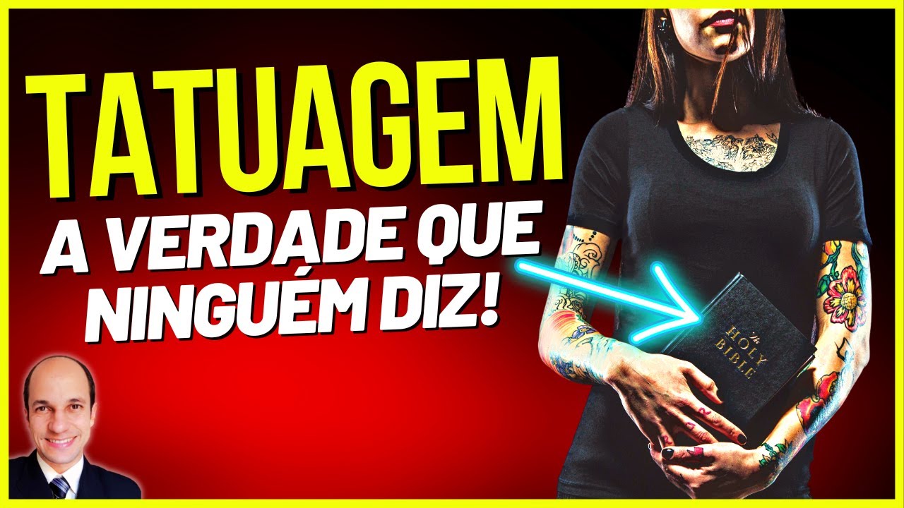 CRISTÃO E TATUAGEM: Veja o que a Bíblia diz e MUITOS IGNORAM!