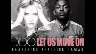 Dido Ft  Kendrick Lamar   Let Us Move On