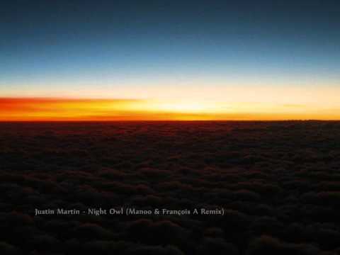 Justin Martin - Night Owl (Manoo & François A Remix)