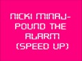 Nicki Minaj- Pound The Alarm SPEED UP + Lyrics in description