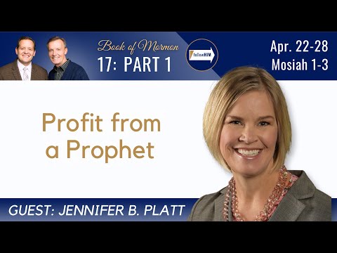 Mosiah 1-3 Part 1 • Dr. Jennifer Platt • April 22 - April 28 • Come Follow Me