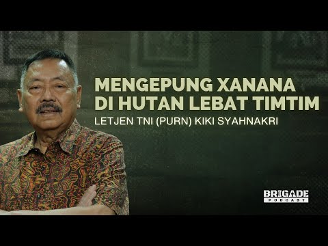 Kiki Syahnakri: Xanana Gusmao Hampir Tertangkap Pasukan Kami | Brigade Podcast