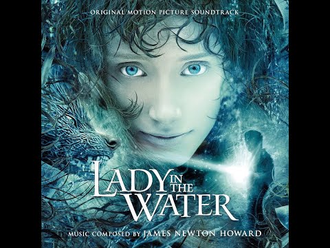 Lady in the Water - Score Suite (James Newton Howard)