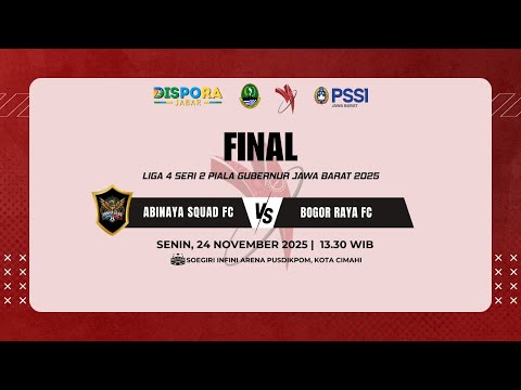 Abinaya Squad FC VS Bogor Raya FC | Final | Liga 4 Seri 2 Piala Gubernur Jawa Barat 2025