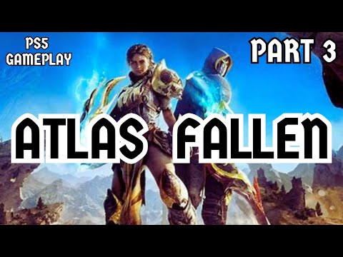 ATLAS FALLEN Walkthrough Gameplay Part 3: God Of Chaos - No Commentary FULL GAME (PS5)