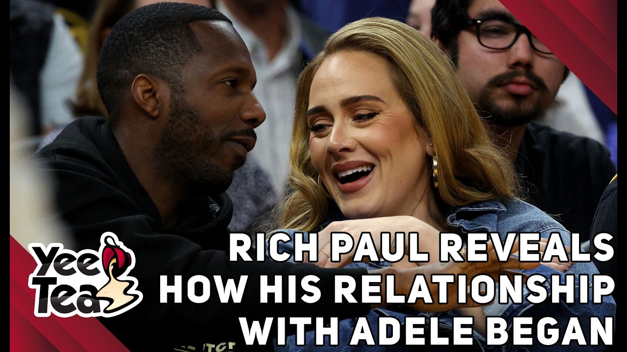 Rich Paul Reveals How His Relationship With Adele Began + More