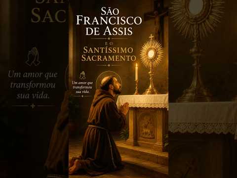 O Amor de São Francisco pelo Santíssimo Sacramento. #igrejacatólica #fe