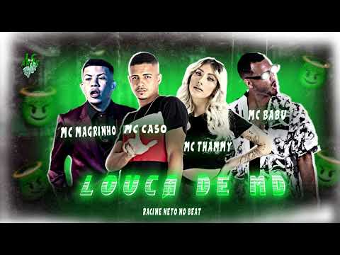 MC BABU, MC CASO, MC THAMMY - LOUCA DE MD
