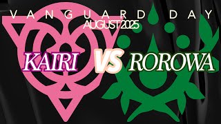 VANGUARD DAY (August 2025) Round 2 - Kairi VS Rorowa