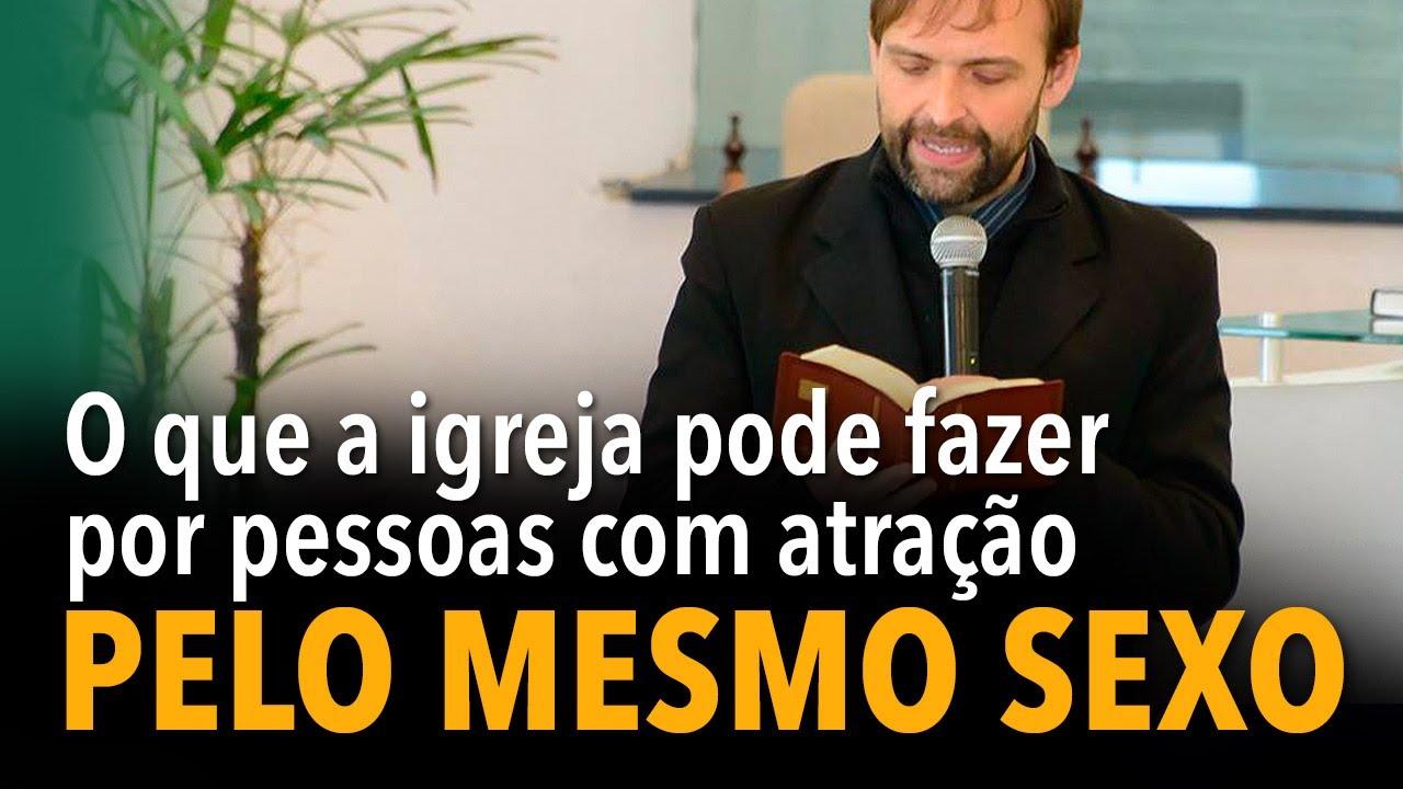 O que a igreja pode fazer por pessoas com atração pelo mesmo sexo