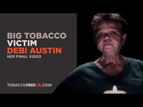 Tobacco Industry Deceit | Big Tobacco Victim Debi Austin (her final video)