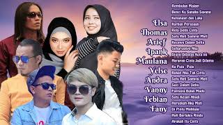 Download lagu 20 Top Hits Slow Rock Baper Elsa, Thomas, Arief, Maulana, Yelse, Andra, Ipank,Vanny, Febian & Fany mp3