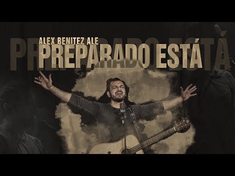 Preparado Está - Alex Benitez Ale