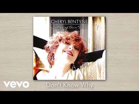 Cheryl Bentyne - Don’t Know Why (audio)