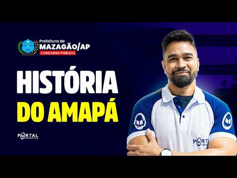 CONCURSO PREF. MAZAGÃO/AP: HISTÓRIA DO AMAPÁ | Com o Profº. Wesley Guerra