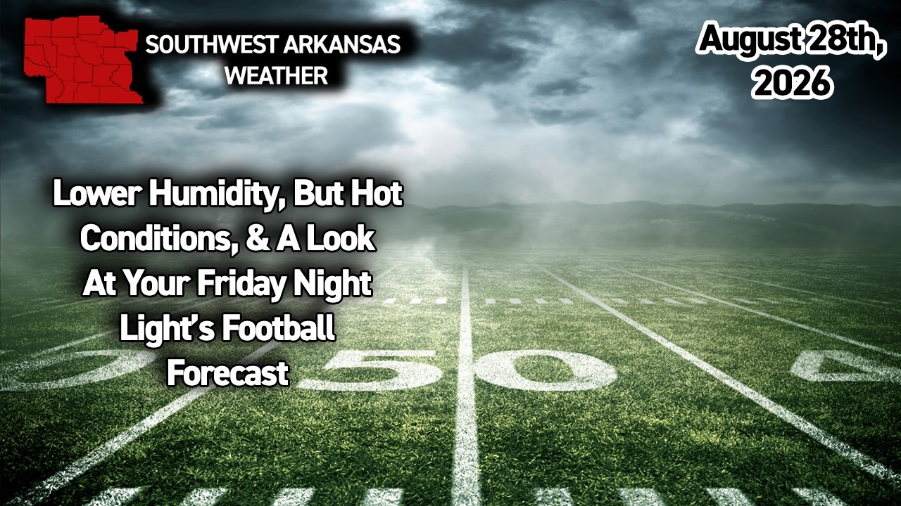 Hot Weather Returns for Friday Night Football? Lower Humidity, Let's Check the Forecast!