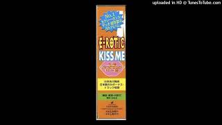 E-rotic - Kiss Me (Extended Version)