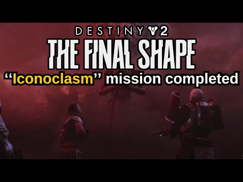 Destiny 2: The Final Shape Quest Step 27 of 34 ''Iconoclasm'' mission completed