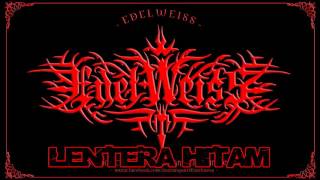 Download lagu Edelweiss - Lentera Hitam (Gothic Metal - Sawangan - Depok) mp3
