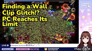 Finding a Wall Clip Glitch!? PC Reaches Its Limit | Tokino Sora