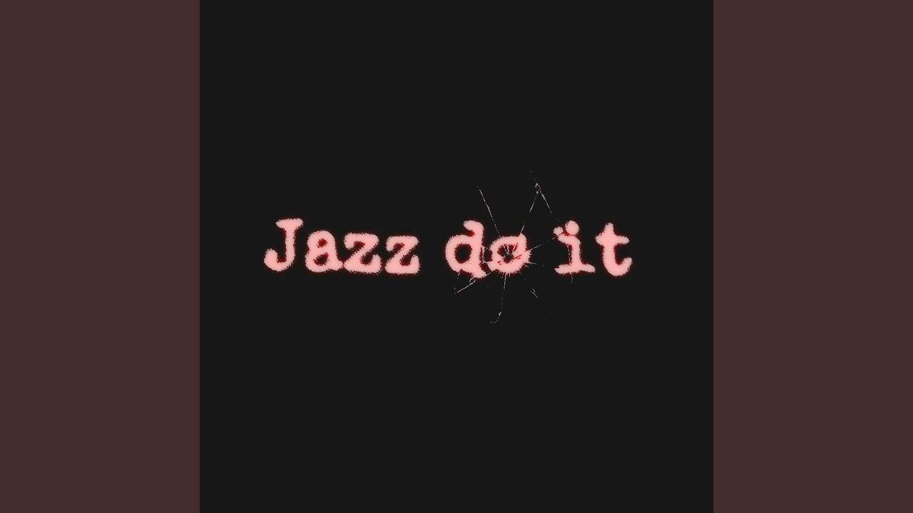 Jazz Do It