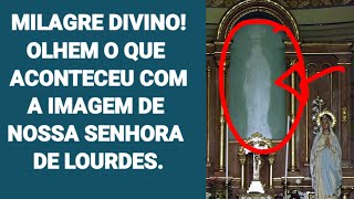 Milagre Divino! Olhem o Que Aconteceu Com a Imagem De Nossa Senhora Lourdes.