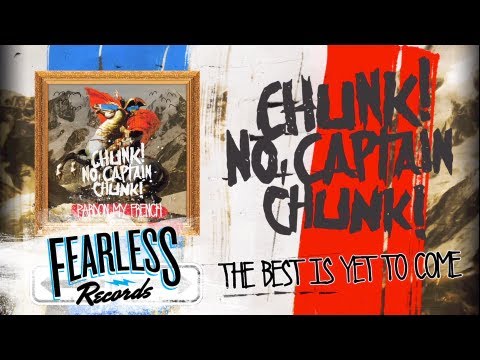 Chunk! No, Captain Chunk! - The Best Is Yet To Come (Track 12)