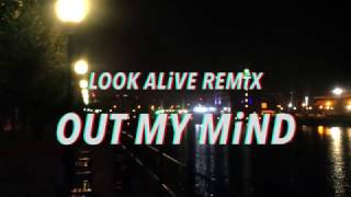 LOOK ALiVE REMiX (OUT MY MiND) - TEARGASS X DEMZ