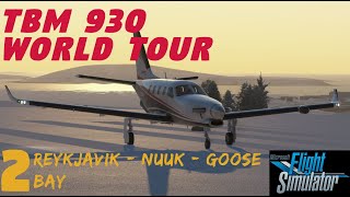 TBM 930 Flight Sim World Tour 2: Reykjavik/Nuuk/Goose Bay