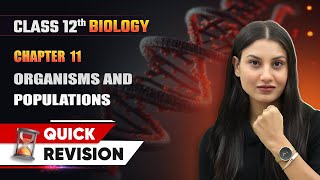 Organisms and Populations - Quick Revision | Class 12 Biology Chapter 11 | CBSE 2024-25