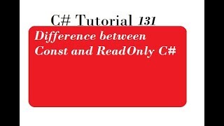 Difference between Const and ReadOnly C#