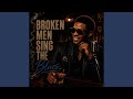 Broken Men Sing the Blues